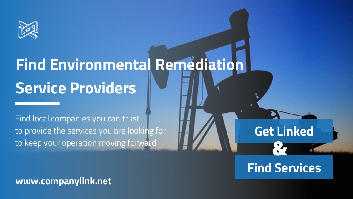 Environmental Remediation Service Companies Near You Oilfield Service